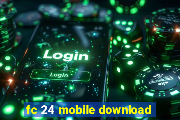 fc 24 mobile download